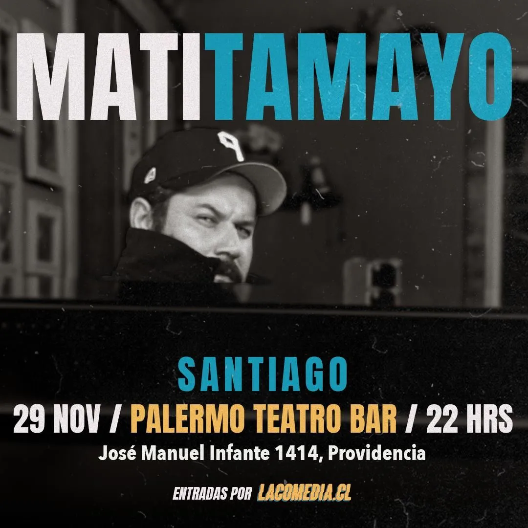 Nov – Viernes 29 – 22 hrs – Matías Tamayo